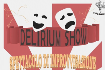 SPETTACOLO TEATRALE “DELIRIUM SHOW”