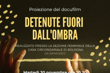 Detenute fuori dall&#39;ombra: proiezione del docufilm a Palazzo Minerva