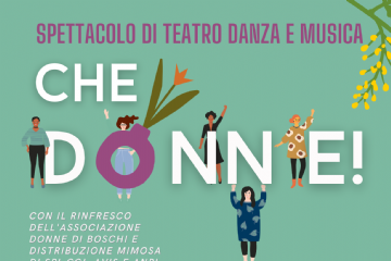 &quot;Che Donne!&quot; Spettacolo di teatro, danza e musica