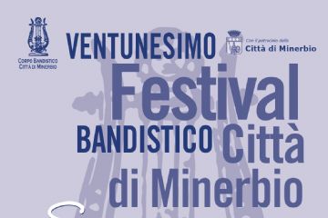 21° Festival Bandistico Città di Minerbio e Sagra della Tagliatella