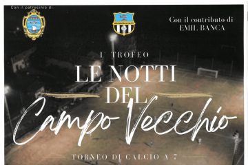 I° Trofeo - Le Notti del Campo Vecchio