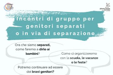 Incontri di gruppo per genitori separati o in via di separazione
